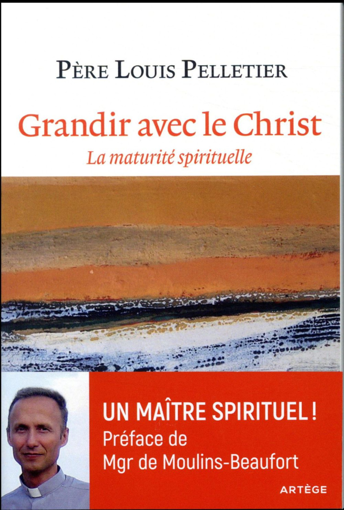 Grandir avec le Christ. La maturité spirituelle