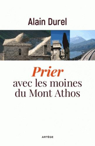 Prier avec les moines du Mont-Athos