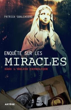 Enquête sur les miracles dans l'Eglise catholique