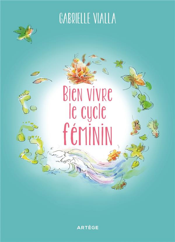 Bien vivre le cycle féminin