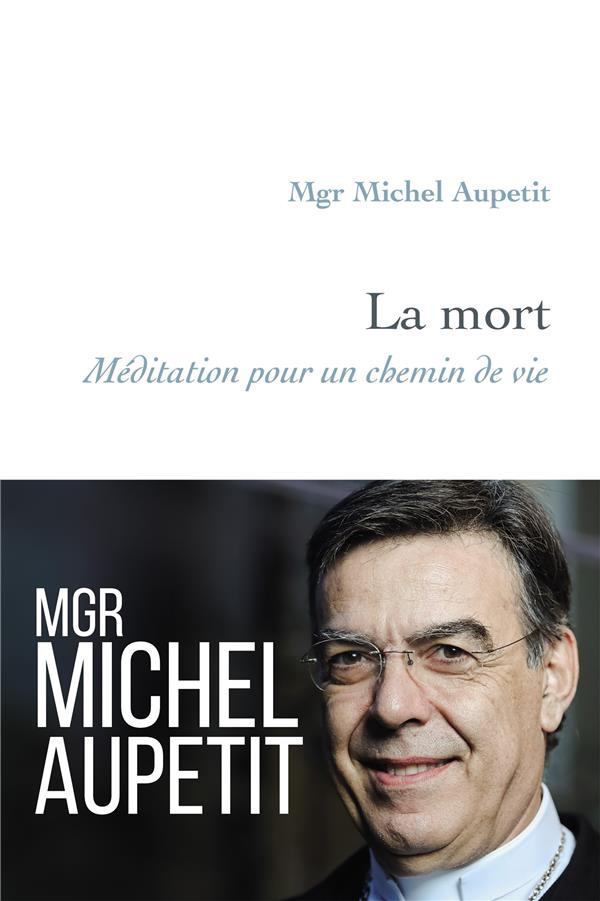 La mort. Méditation pour un chemin de vie