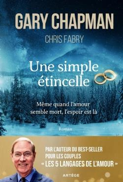 Une simple étincelle. Même quand l'amour semble mort, l'espoir est là