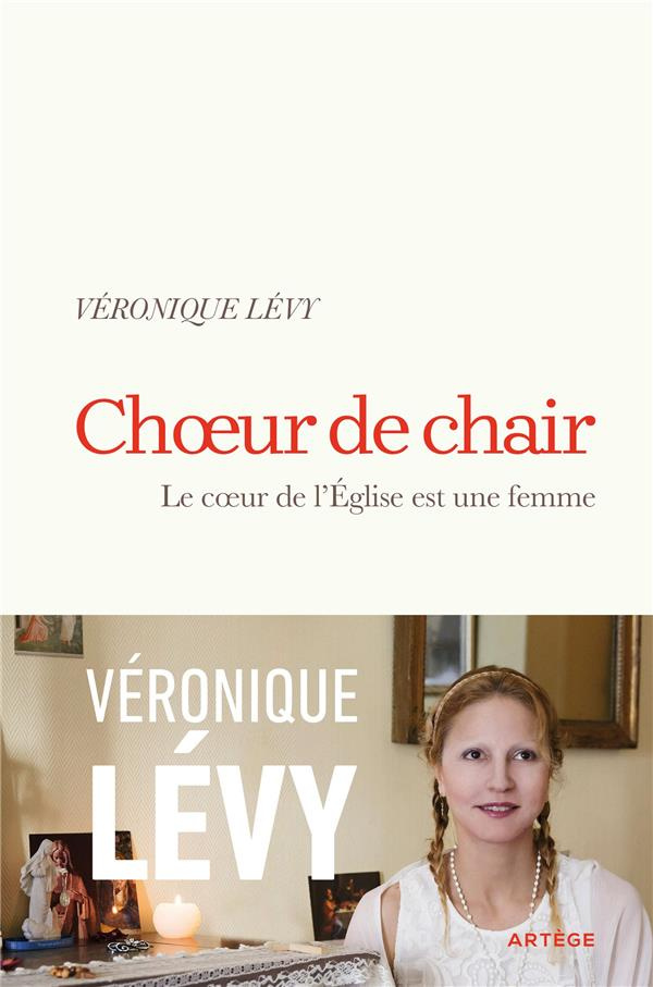 Choeur de chair. L'Eglise est un coeur de femme