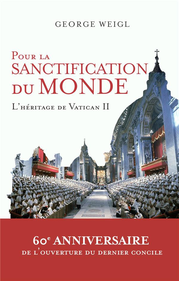 Pour la sanctification du monde. L'héritage de Vatican II