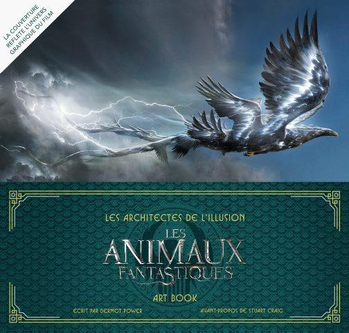 Les animaux fantastiques. Les architectes de l'illusion