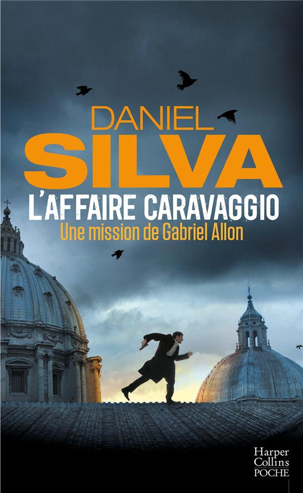 L'affaire Caravaggio. Une nouvelle aventure de Gabriel Allon