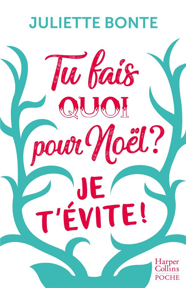 Tu fais quoi pour Noël ? Je t'évite !