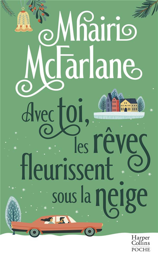 AVEC TOI, LES REVES FLEURISSENT SOUS LA NEIGE - UNE COMEDIE DE NOEL EN ECOSSE PAR L'AUTRICE DE "PAS