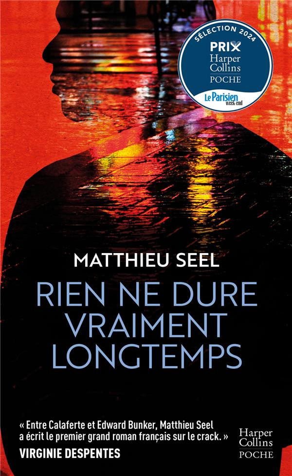 RIEN NE DURE VRAIMENT LONGTEMPS - ENTRE CALAFERTE ET EDWARD BUNKER, MATTHIEU SEEL A ECRIT LE PREMI
