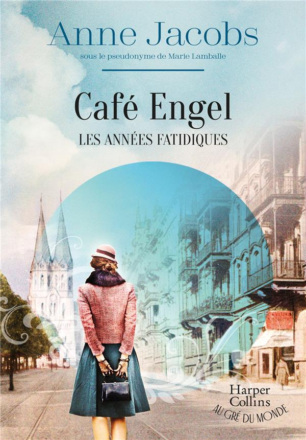 Café Engel/02/Les années fatidiques