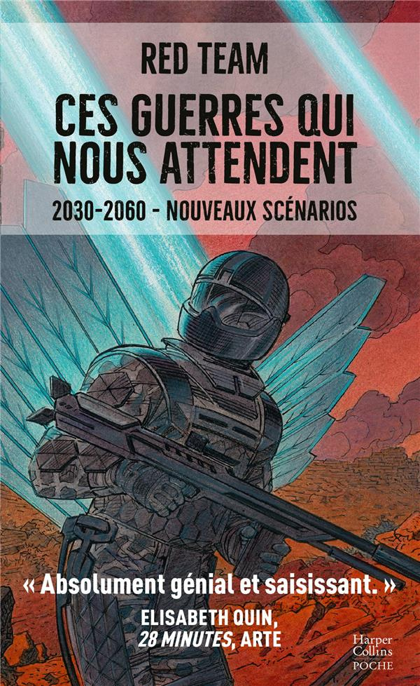 Ces guerres qui nous attendent . 2030-2060 - Nouveaux scénarios