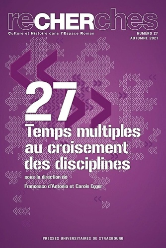 Recherches N° 27, automne 2021 : Temps multiples au croisement des disciplines
