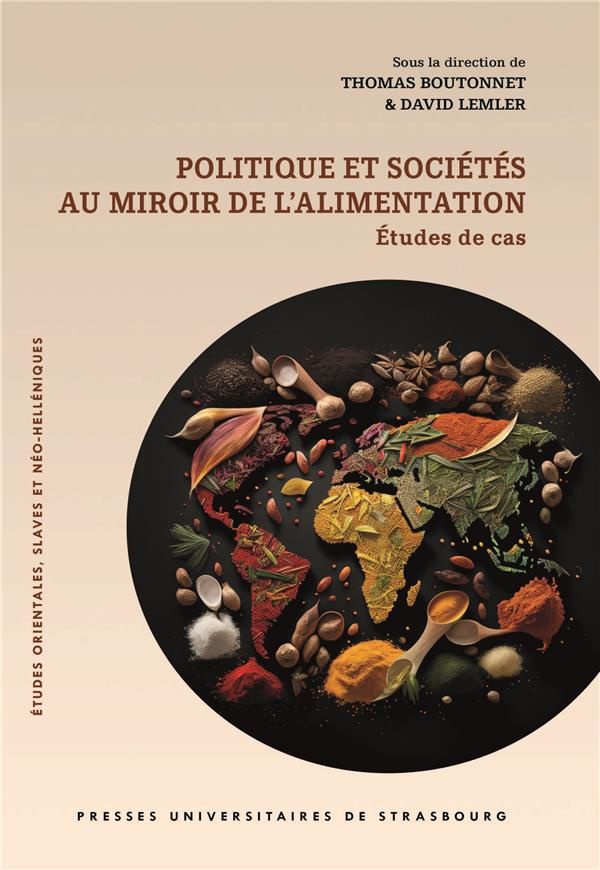 Politique et sociétés au miroir de l’alimentation. Etudes de cas