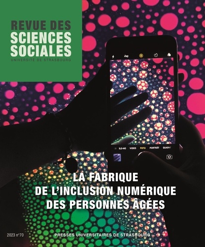 Revue des Sciences Sociales N° 70/2023 : La fabrique de l’inclusion numérique des personnes âgées