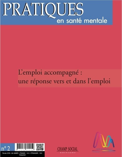 Pratiques en santé mentale N° 3, septembre 2018 : L'emploi accompagné : une réponse vers et dans l'e