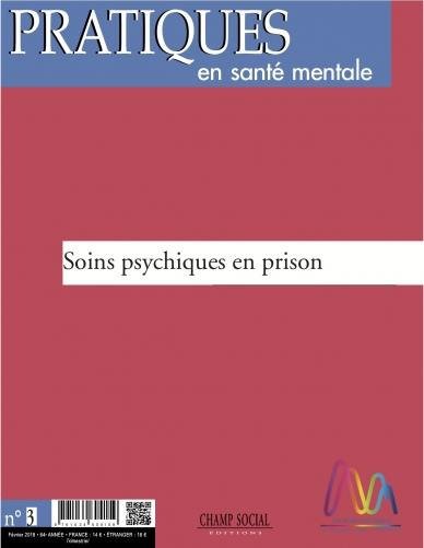 Pratiques en santé mentale N° 4, novembre 2018 : Soins psychiques en prison