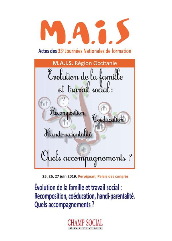 Evolution de la famille et travail social : Recomposition, coéducation, handi-parentalité - Quels ac