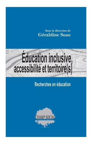 Education inclusive, accessibilité et territoire(s). Recherches en éducation