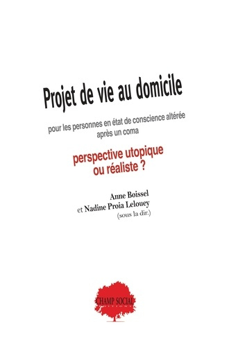 Projet de vie au domicile pour les personnes en état de conscience altérée après un coma. Perspectiv