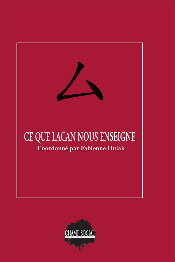 Ce que Lacan nous enseigne