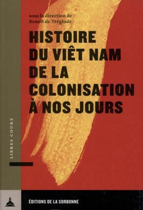 Histoire du Viêt Nam et de la colonisation à nos jours