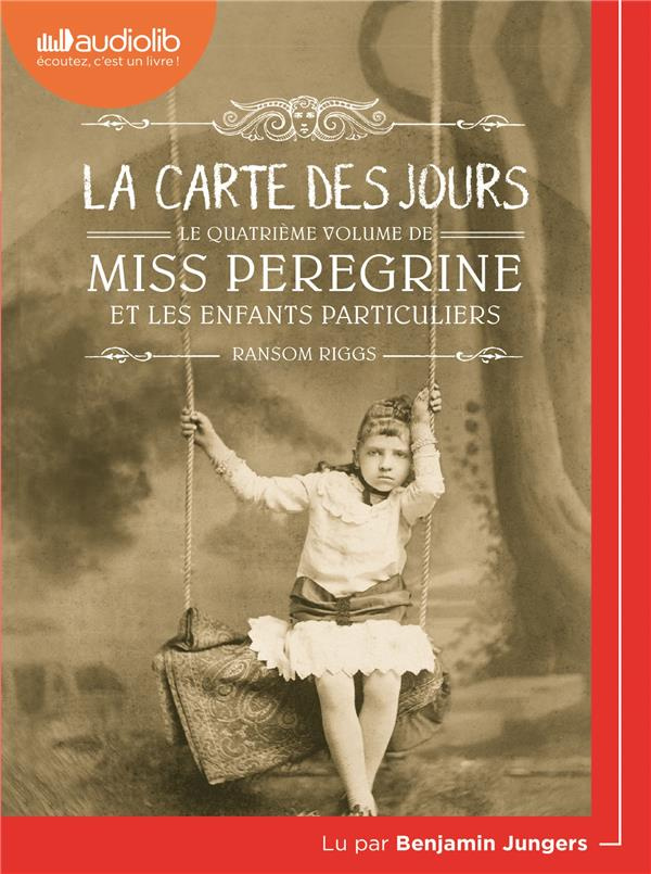 Miss Peregrine et les enfants particuliers Tome 4 : La carte des jours. 2 CD audio MP3