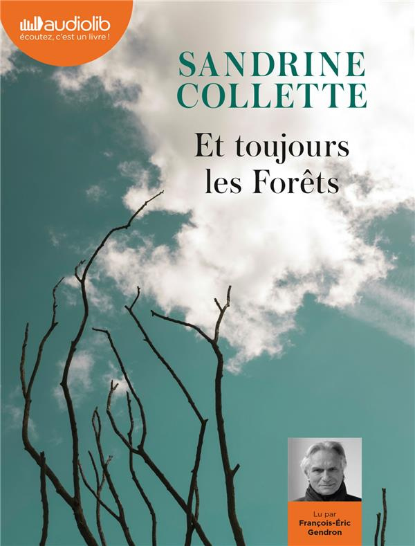 Et toujours les forêts. 1 CD audio MP3