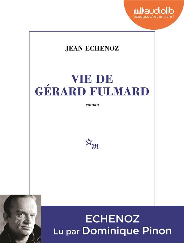 Vie de Gérard Fulmard. 1 CD audio MP3