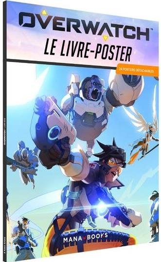 Overwatch : le livre-poster. 24 posters détachables