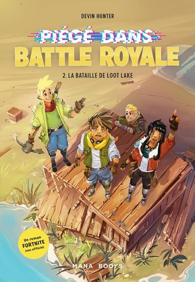 Piégé dans Battle Royale Tome 2 : La bataille de Loot Lake