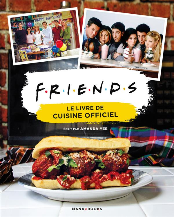 Friends. Le livre de cuisine officiel