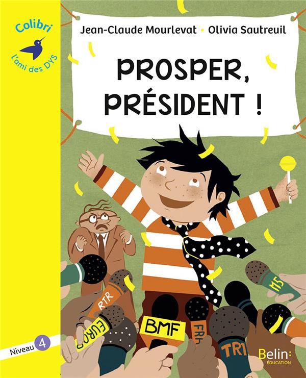 Prosper, président ! Niveau 4 [ADAPTE AUX DYS