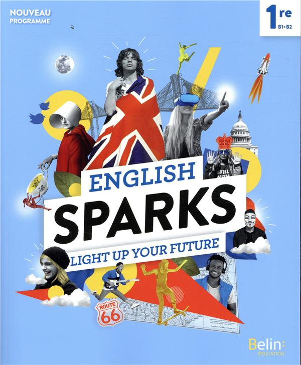 Anglais 1re English Sparks. Edition 2019