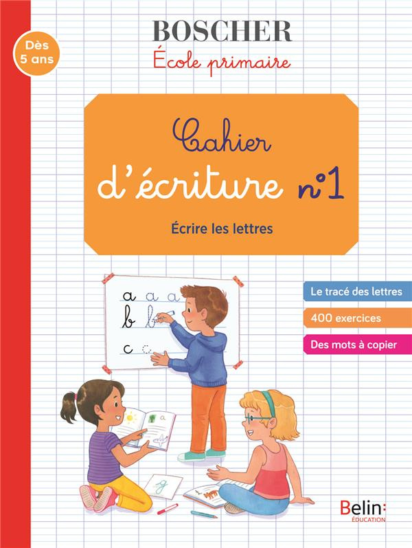 Cahier d'écriture N° 1. Ecrire les lettres, Edition 2020