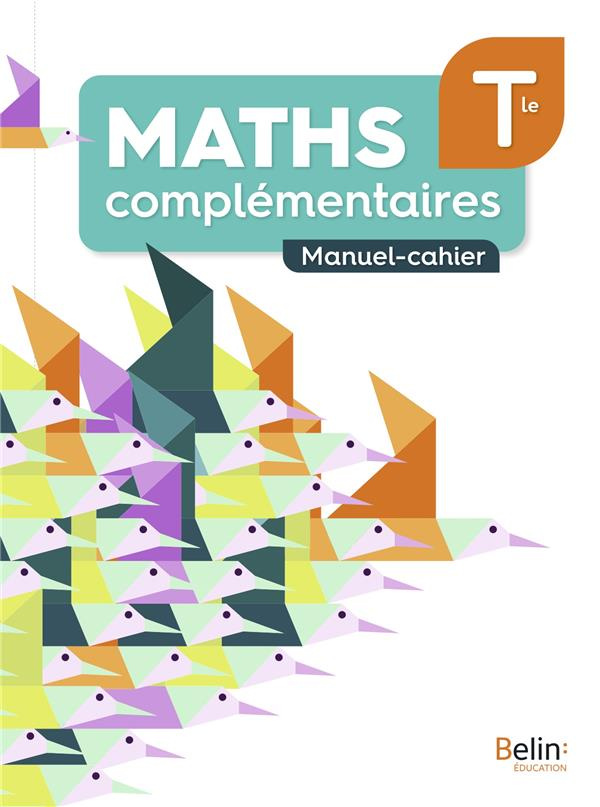 Maths complémentaires Tle. Manuel-cahier, Edition 2021