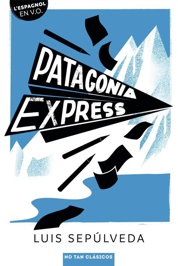 Patagonia express. Textes en français et en espagnol