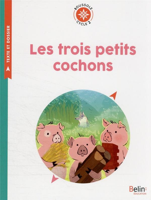 Les trois petits cochons. Cycle 2