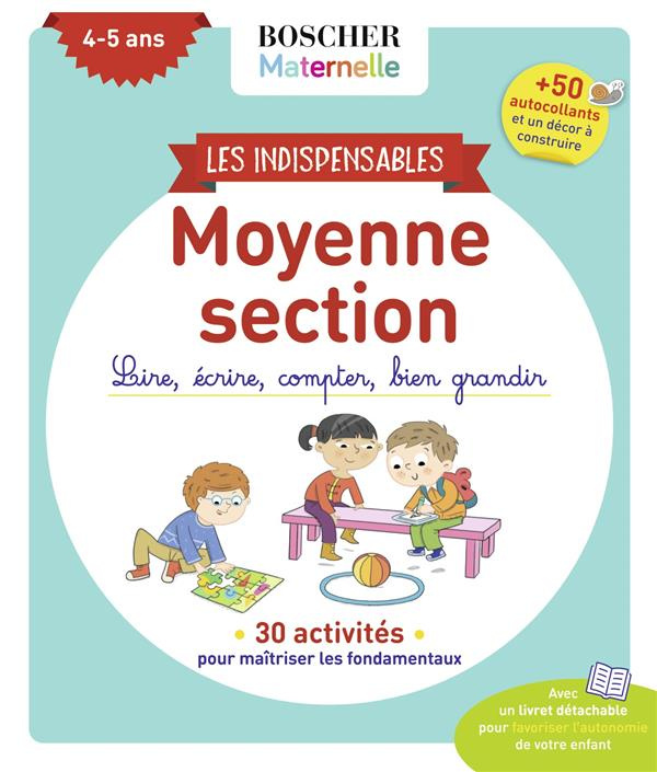 Les indispensables de moyenne section. Lire, écrire, compter, bien grandir