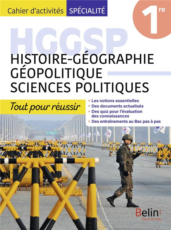 Histoire-géographie géopolitique sciences politiques 1re Cahier d'activités spécialité. Tout pour ré