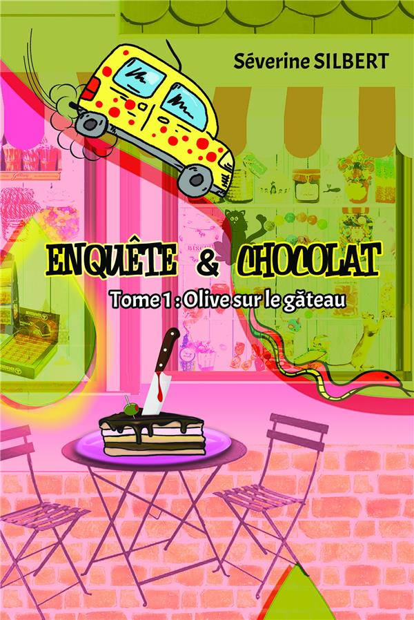 Enquête et chocolat Tome 1 : Olive sur le gâteau
