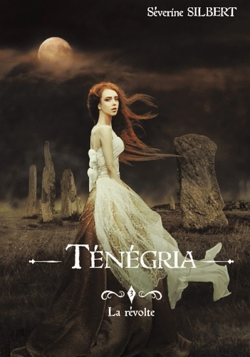 Ténégria Tome 3 : La révolte