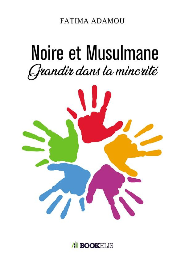 Noire et Musulmane. Grandir dans la minorité