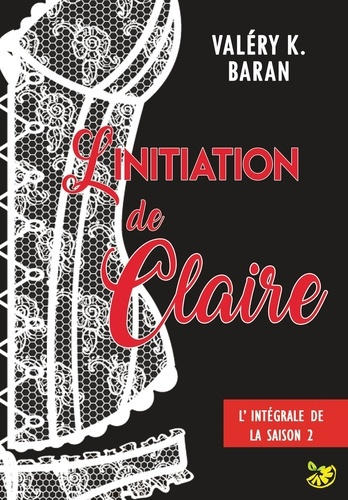 L'initiation de Claire. Saison 2