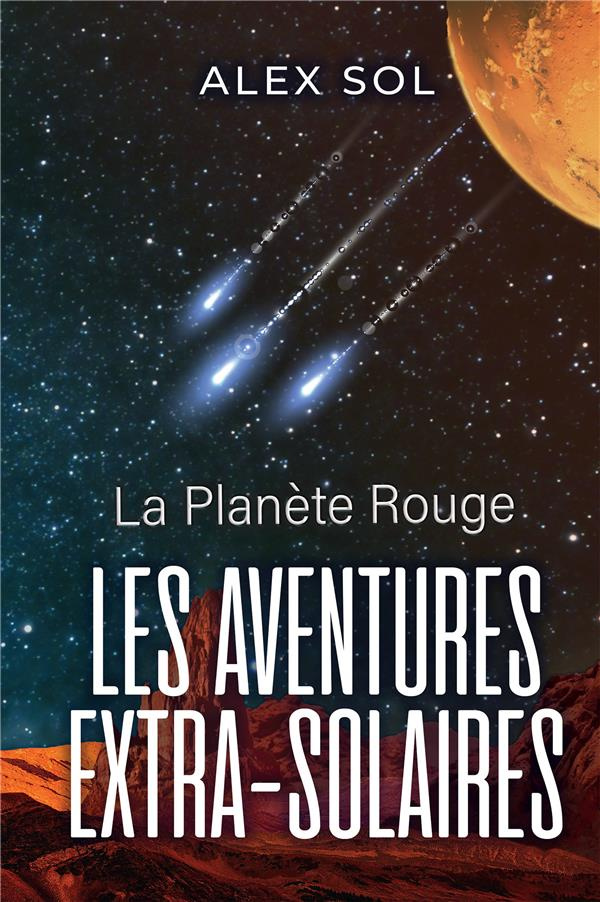 Les aventures extra-solaires. La planète rouge