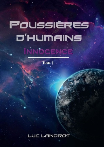 Poussières d'humains Tome 1 : Innocence
