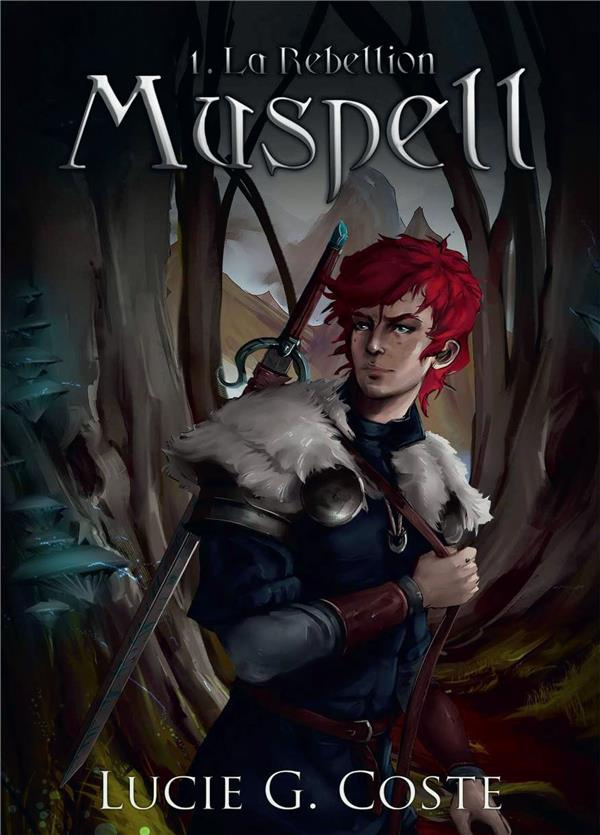 Muspell Tome 1 : La Rébellion