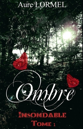 Insondable. Tome 1, Ombre
