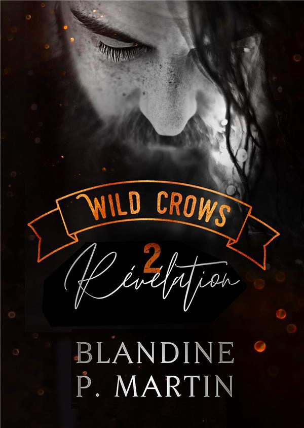 Wild Crows Tome 2 : Révélation