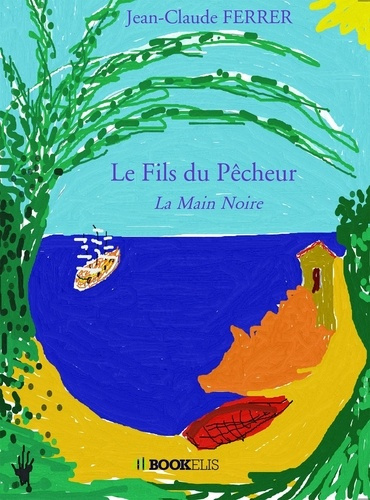 Le fils du pêcheur. La Main Noire