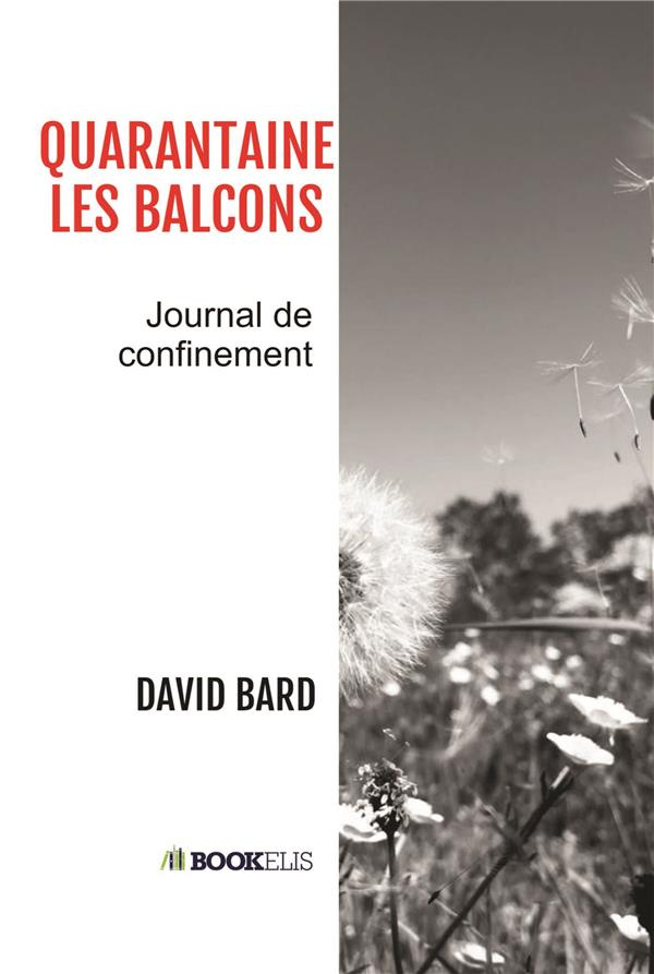 Quarantaine-les-Balcons. Journal de confinement